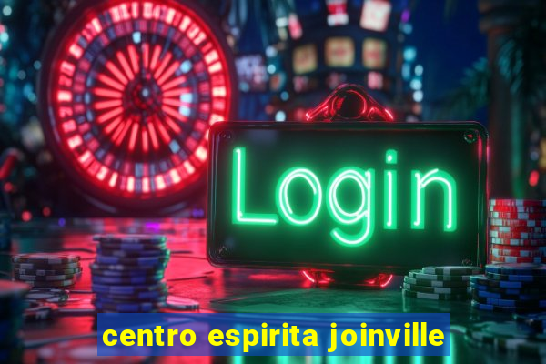 centro espirita joinville